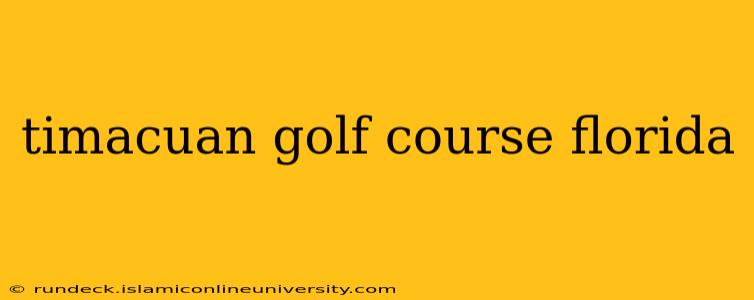 timacuan golf course florida