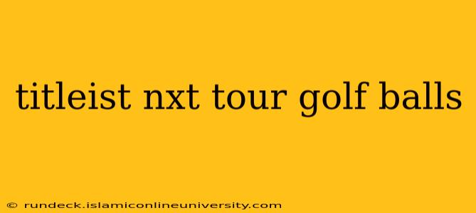 titleist nxt tour golf balls