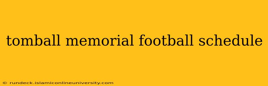 tomball memorial football schedule