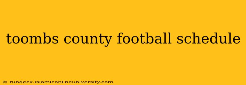 toombs county football schedule