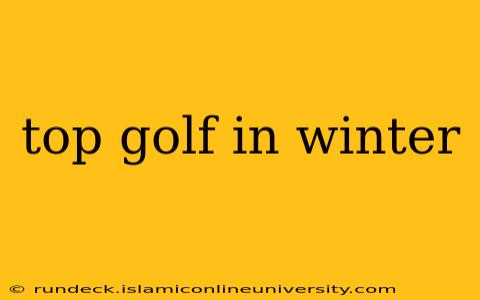 top golf in winter