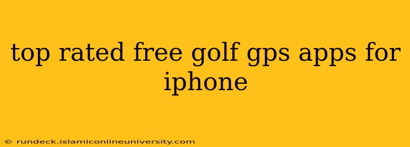 top rated free golf gps apps for iphone