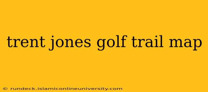 trent jones golf trail map