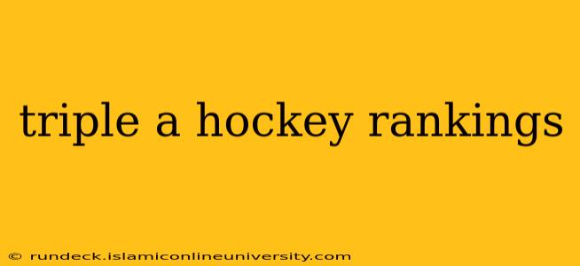 triple a hockey rankings