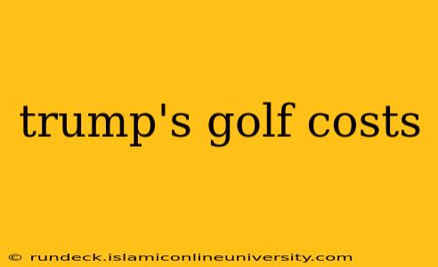trump's golf costs