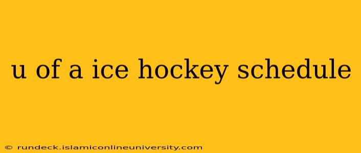 u of a ice hockey schedule