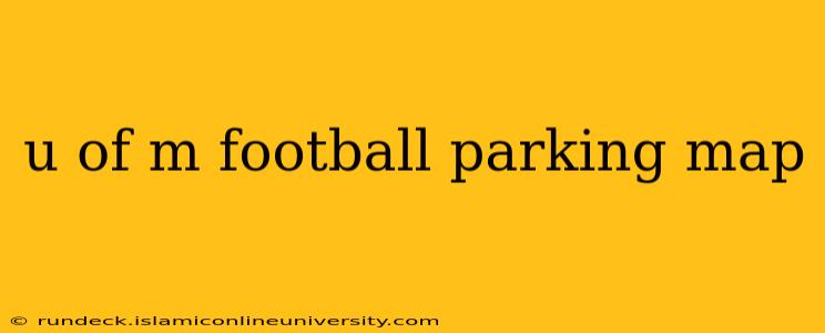 u of m football parking map