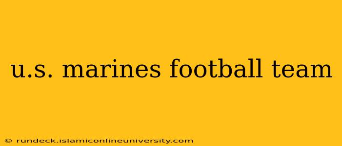 u.s. marines football team