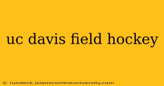 uc davis field hockey