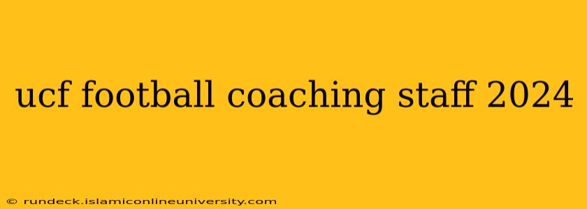 ucf football coaching staff 2024