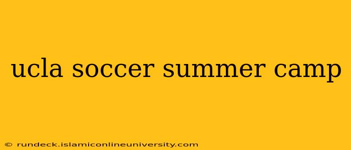 ucla soccer summer camp