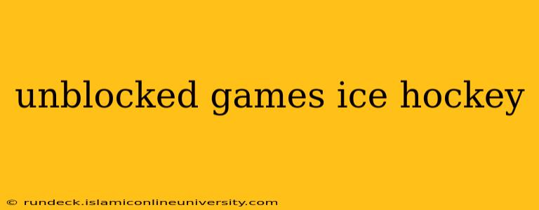 unblocked games ice hockey