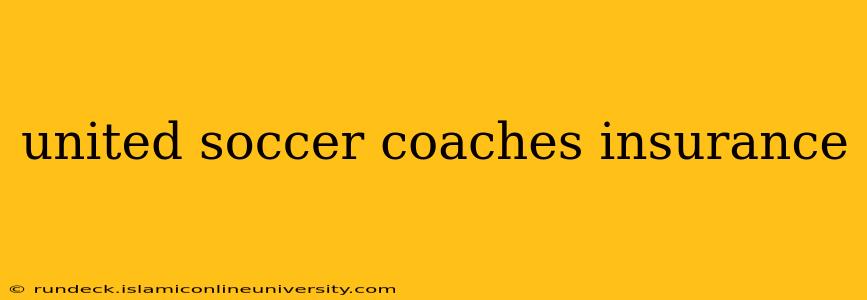 united soccer coaches insurance