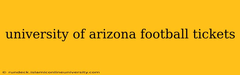 university of arizona football tickets