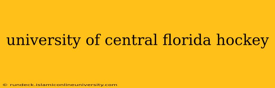 university of central florida hockey