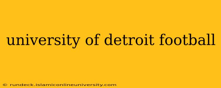 university of detroit football