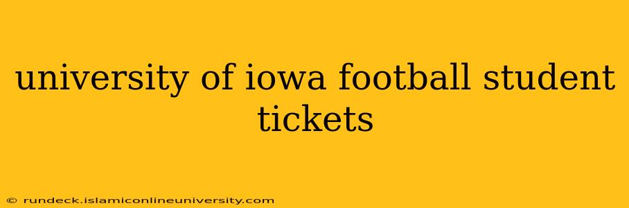 university of iowa football student tickets