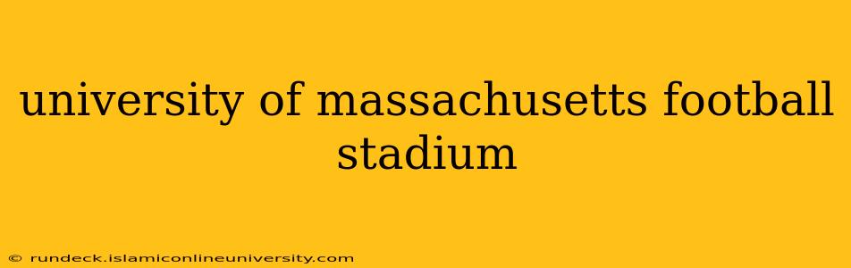 university of massachusetts football stadium