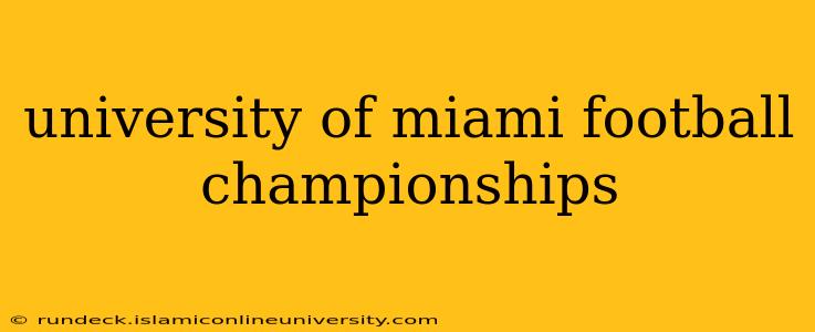 university of miami football championships