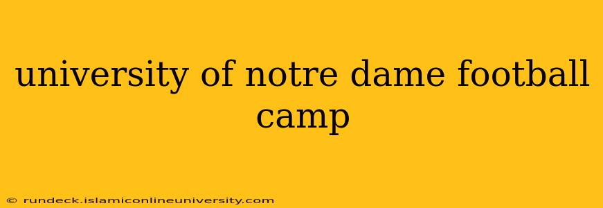 university of notre dame football camp