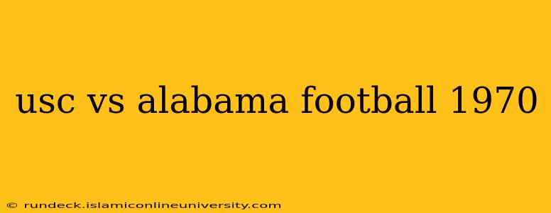 usc vs alabama football 1970
