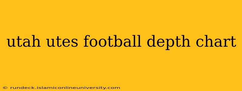 utah utes football depth chart
