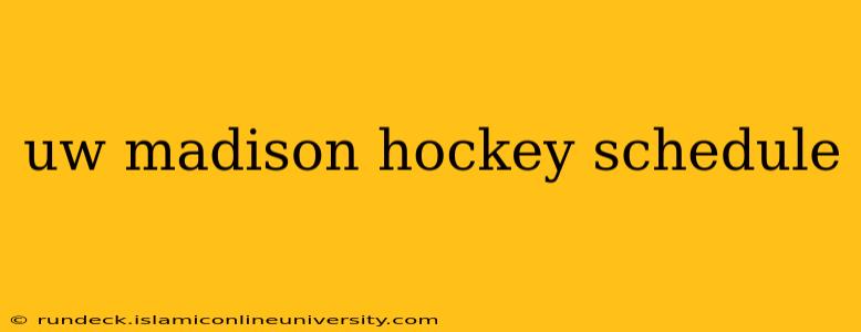 uw madison hockey schedule