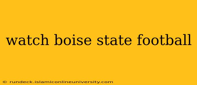 watch boise state football