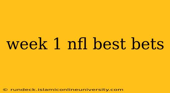 week 1 nfl best bets