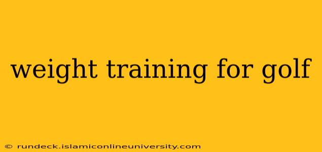 weight training for golf