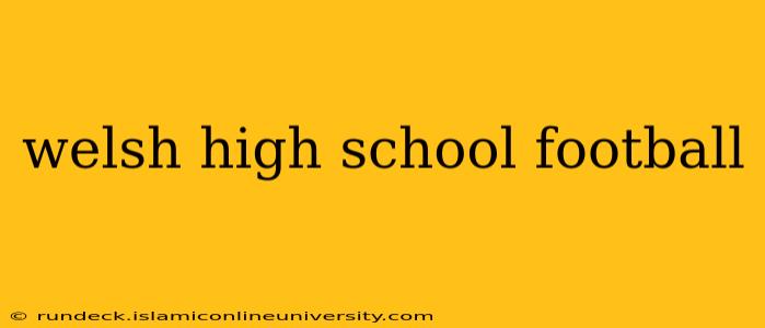 welsh high school football