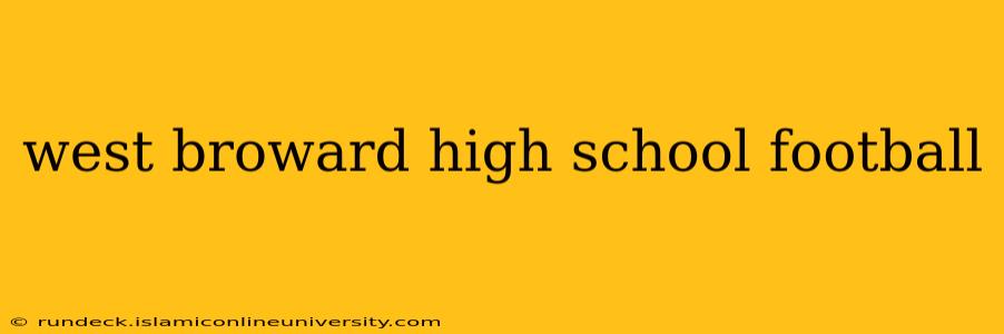 west broward high school football
