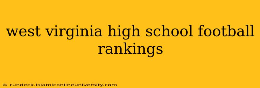 west virginia high school football rankings