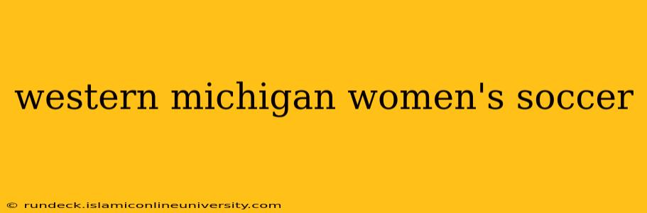 western michigan women's soccer