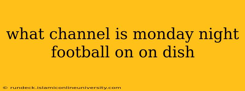 what channel is monday night football on on dish