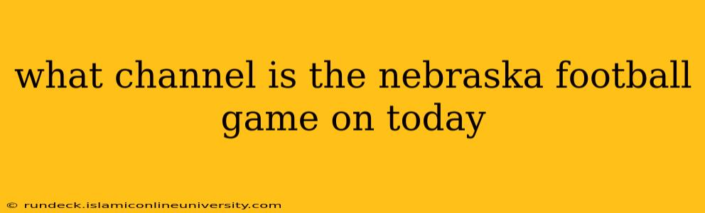 what channel is the nebraska football game on today