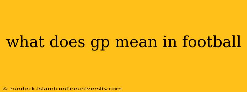 what does gp mean in football