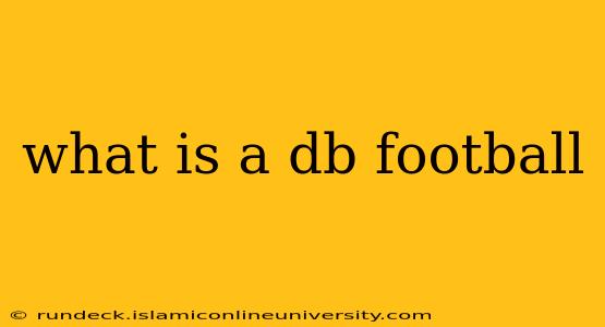 what is a db football