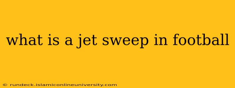 what is a jet sweep in football