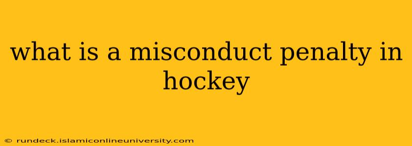 what is a misconduct penalty in hockey