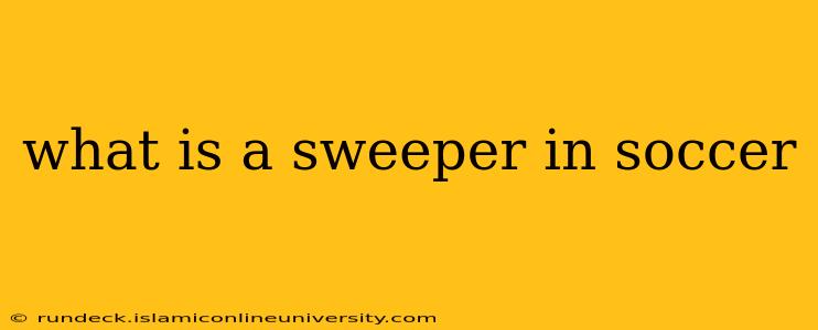 what is a sweeper in soccer