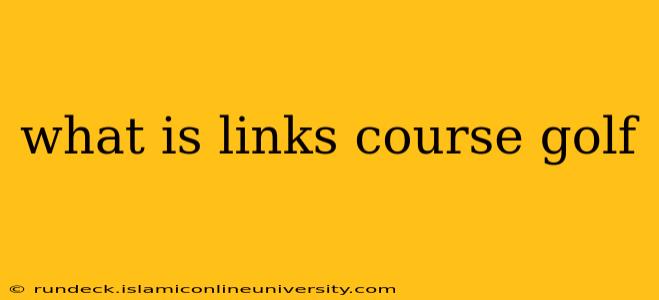 what is links course golf