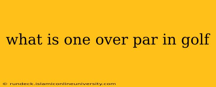 what is one over par in golf