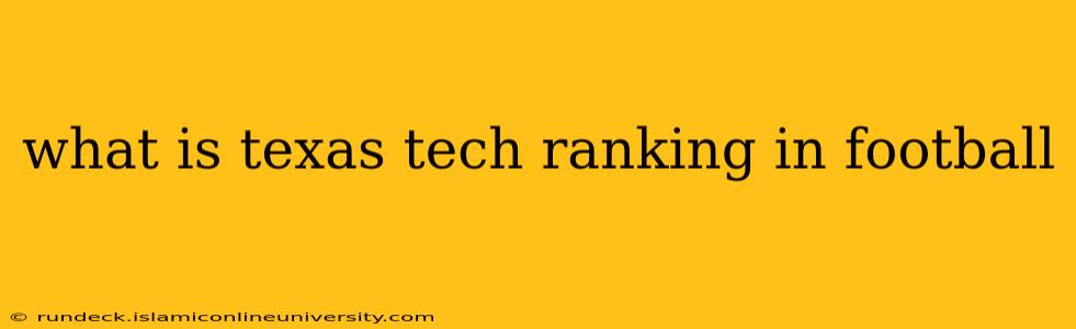 what is texas tech ranking in football