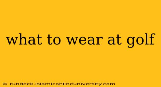 what to wear at golf