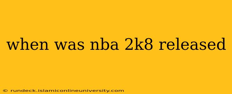 when was nba 2k8 released