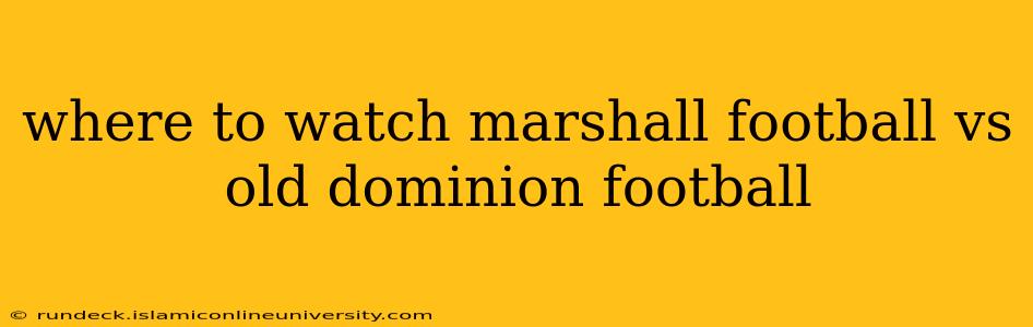 where to watch marshall football vs old dominion football