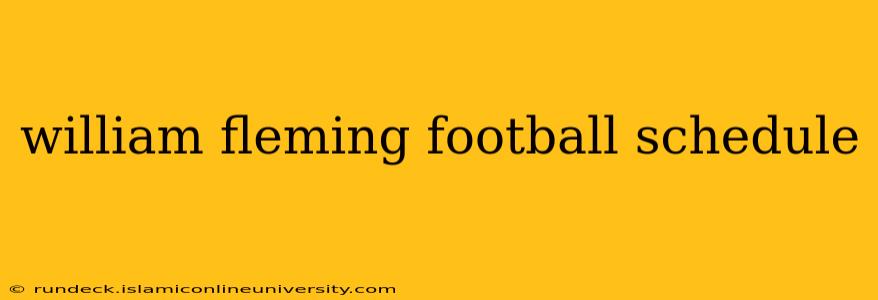william fleming football schedule