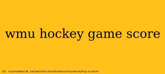 wmu hockey game score