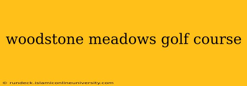 woodstone meadows golf course